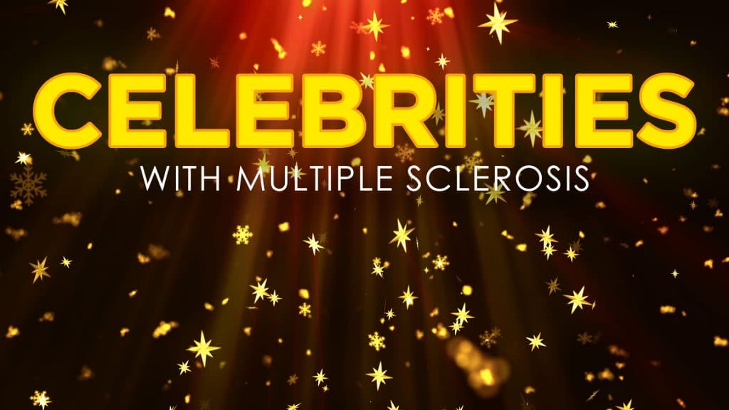 Celebrities with Multiple Sclerosis